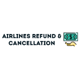 Airlines Refund-Cancellation