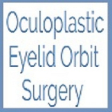 Oculoplastic Eyelid Orbit Surgery