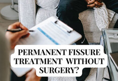 How to cure fissure permanently? | Proctocure