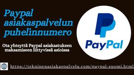 Paypal asiakastukipalvelu numero +358-823711365